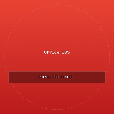 Office 365 Painel Vitalício — 300 Usuários