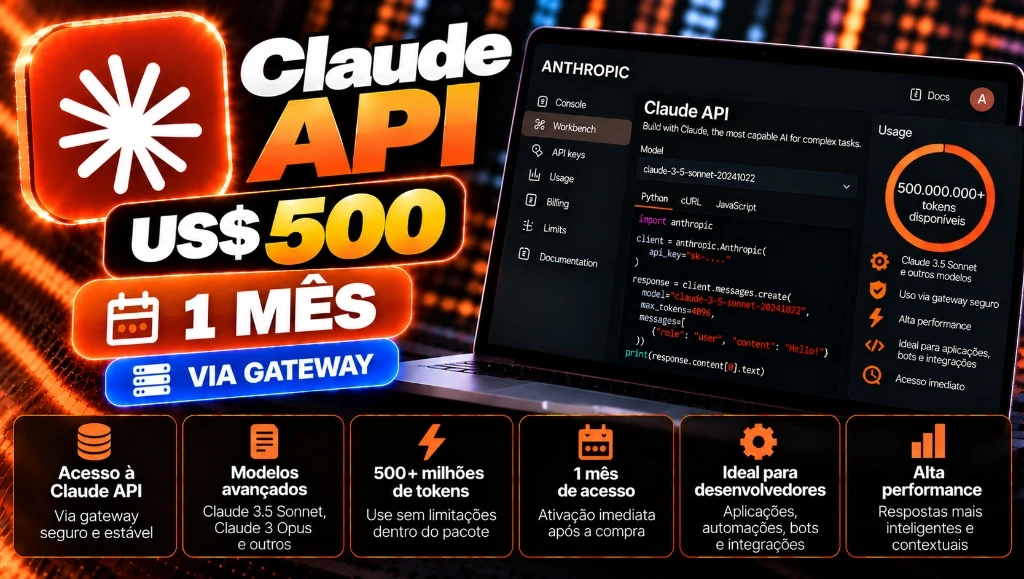 Claude API US$ 500 em Créditos (Últimos Modelos de IA) 1 Mês - Via Gateway
